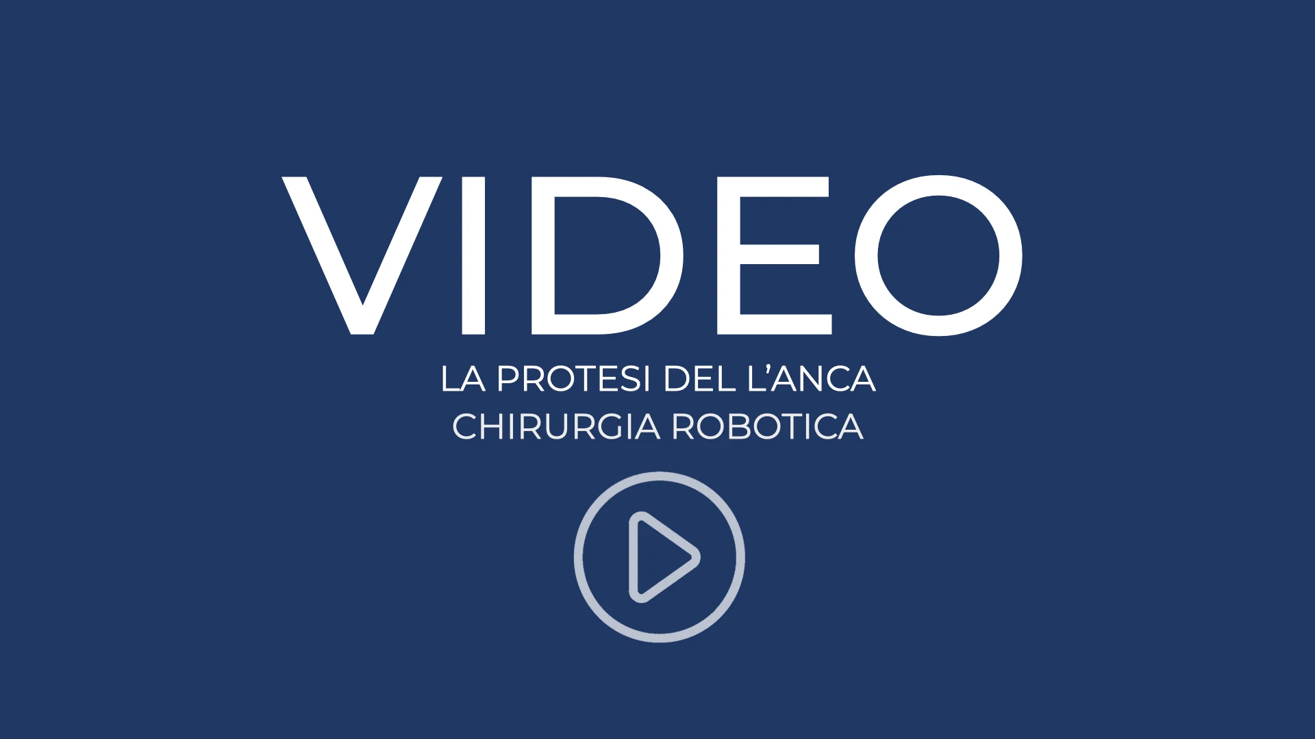 Video: la protesi dell'anca con chirurgia robotica, con il Dott. Andrea Cochetti, ortopedico a Verona